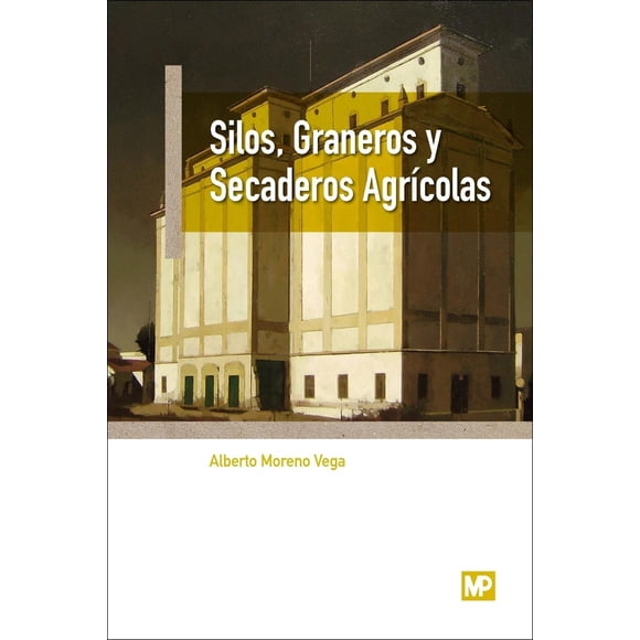 Silos, Graneros y Secaderos Agrícolas