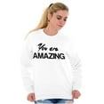 thumbnail image 5 of You Amazing Inspiring Motivated Women Crewneck Sweatshirt Brisco Brands S, 5 of 5