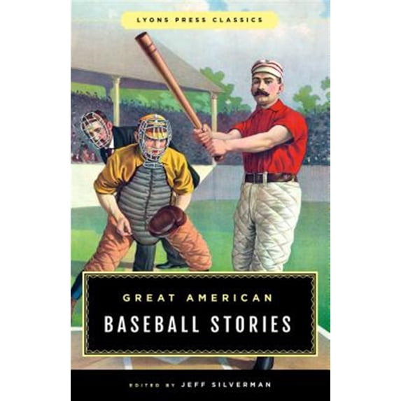 Pre-Owned Great American Baseball Stories: Lyons Press Classics (Greatest) Paperback