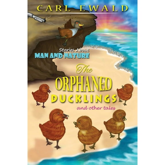 The Orphaned Ducklings and Other Tales, (Paperback)
