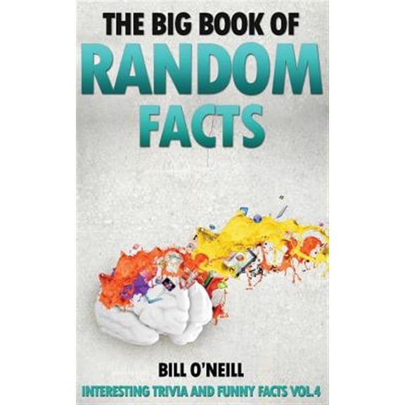 The Big Book of Random Facts: 1000 Interesting Facts and Trivia