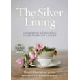 thumbnail image 2 of The Silver Lining: A Supportive and Insightful Guide to Breast Cancer, 2 of 2