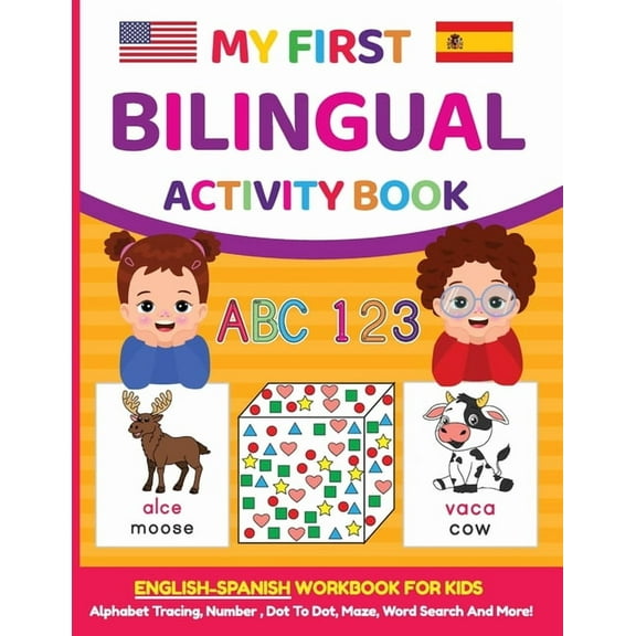 My First Bilingual Activity Book: English-Spanish Workbook for Kids 4-6 Years Old, (Paperback)