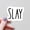 1pcs, variant on Slay Middle School Tween Ws246 Sticker