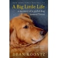 thumbnail image 1 of Pre-Owned A Big Little Life: A Memoir of a Joyful Dog Named Trixie (Paperback) 0345530608 9780345530608, 1 of 1