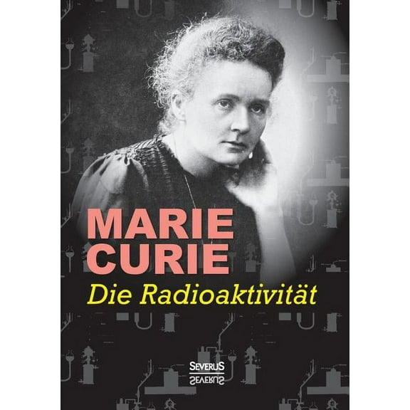 Die Radioaktivität (Paperback)