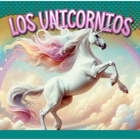 Los Unicornios, (Paperback)