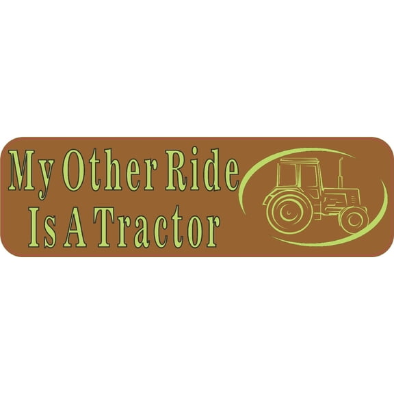 10in x 3in My Other Ride Is A Tractor Bumper magnet magnetic Car magnets