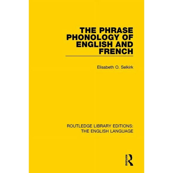 Routledge Library Editions: The English  The Phrase Phonology of English and French, (Paperback)