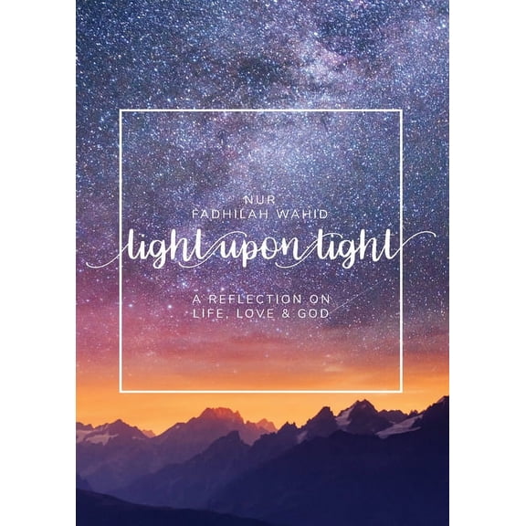Light Upon Light: A Collection of Letters on Life, Love and God (Paperback)