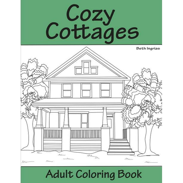 Download Cozy Cottages Adult Coloring Book Walmart Com Walmart Com