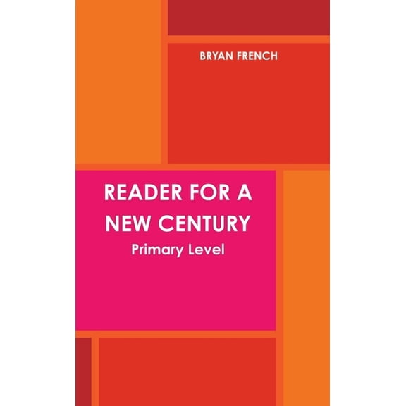 Reader for a New Century: Primary Level (Hardcover)