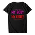 thumbnail image 1 of My Body My Choice T-Shirts Womens Crew Neck Letter Print Abortion Rights Summer Casual Short Sleeve Tunic Tops, 1 of 7