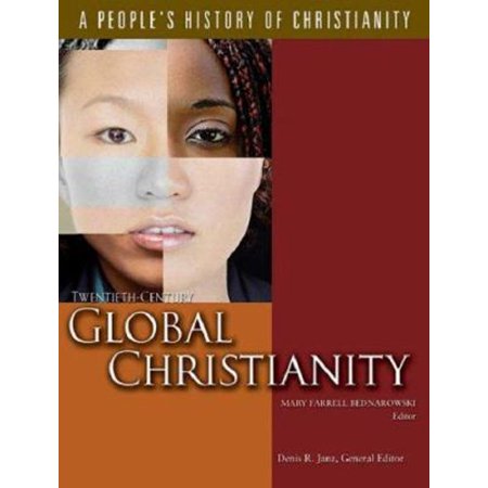 Pre-Owned Twentieth-Century Global Christianity (People s History of Christianity) (Hardcover) 0800634179 9780800634179