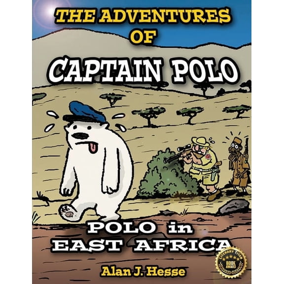 The Adventures of Captain Polo The Adventures of Captain Polo: Polo in East Africa, Book 3, (Paperback)