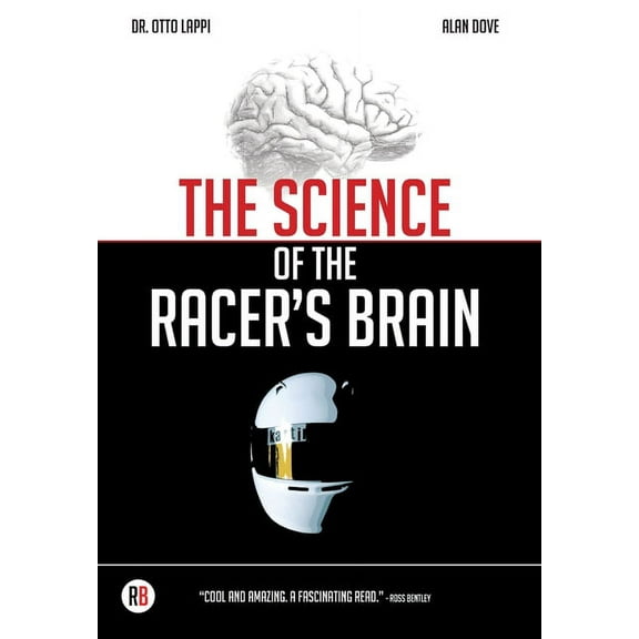 The Science of the Racer's Brain, (Hardcover)