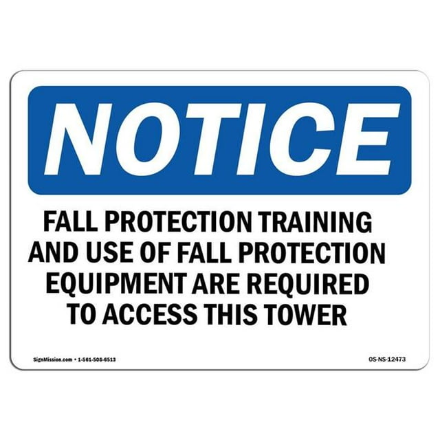SignMission OS-NS-A-1218-L-12473 12 x 18 in. OSHA Notice Sign - Fall Protection Training & Use of Fall