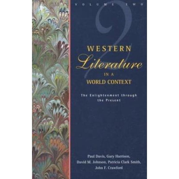 Pre-Owned Western Literature in a World Context: Volume 2: The Enlightenment through the Present (Paperback) 0312081251 9780312081256