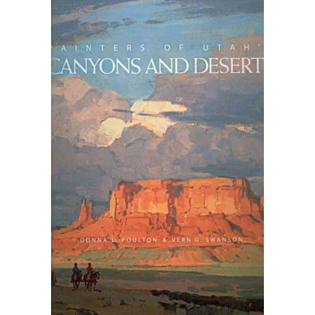 Painters of Utah's Canyons and Deserts