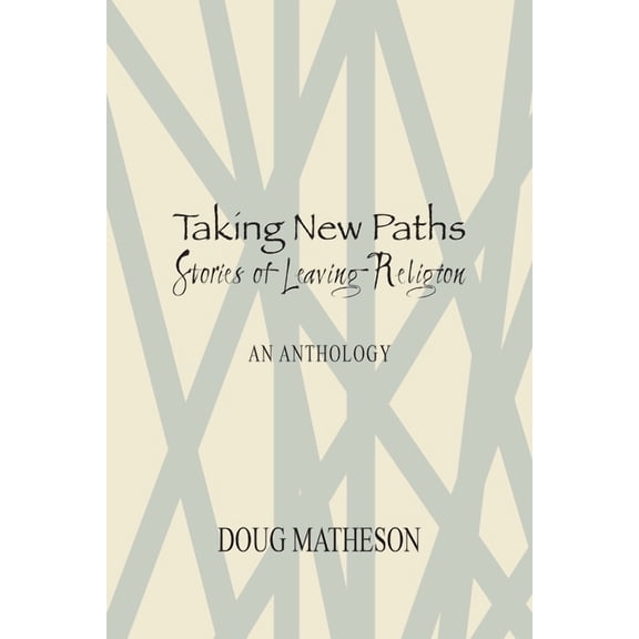 Taking New Paths, Stories of Leaving Religion