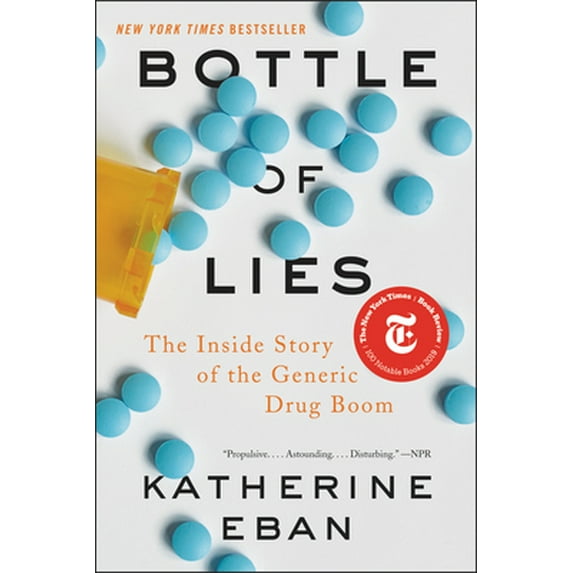 Pre-Owned Bottle of Lies: The Inside Story of the Generic Drug Boom (Paperback) 006233879X 9780062338792