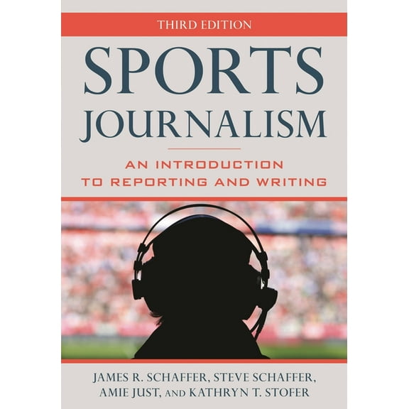 Sports Journalism: An Introduction to Reporting and Writing, (Hardcover)