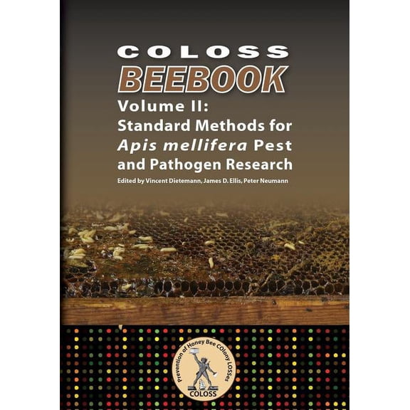 Coloss Bee Book Vol II: Standard Methods for Apis mellifera Pest and Pathogen Research, (Paperback)