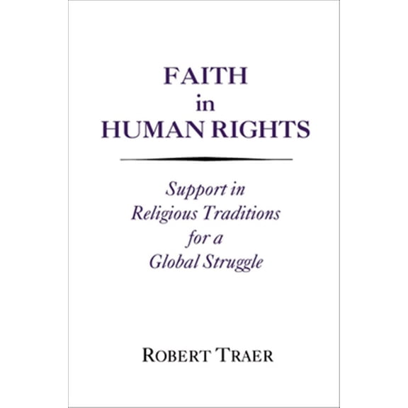 Pre-Owned Faith in Human Rights: Support in Religious Traditions for a Global Struggle Paperback