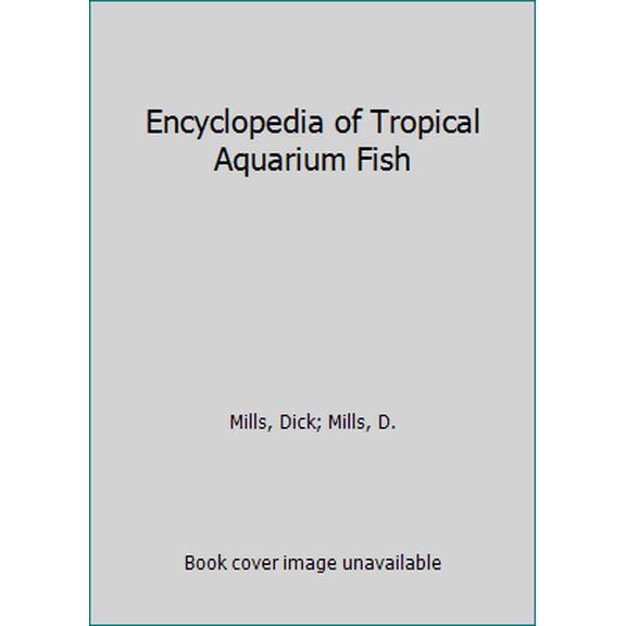Pre-Owned Encyclopedia of Tropical Aquarium Fish (Hardcover) 0517626063 9780517626061