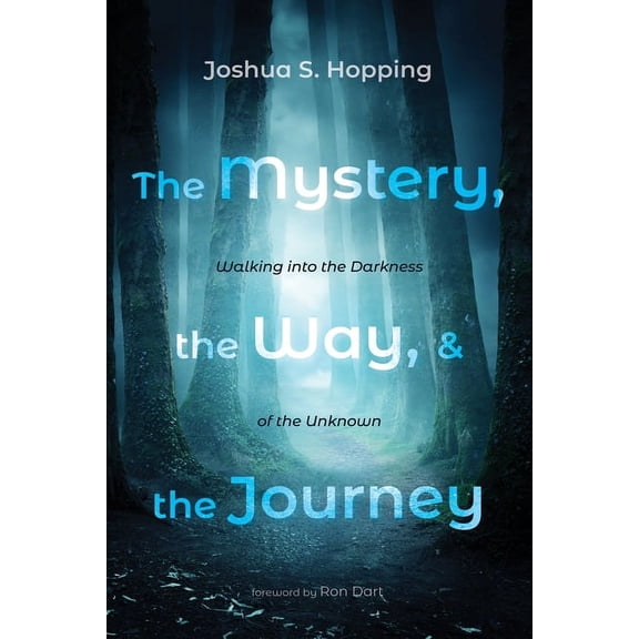 The Mystery, the Way, and the Journey (Hardcover)