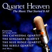 Quartet Heaven: The Music That Started It All