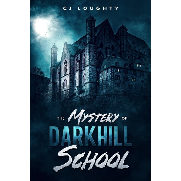 The Mystery of Darkhill School: a scary book for kids aged 9-15, (Paperback)