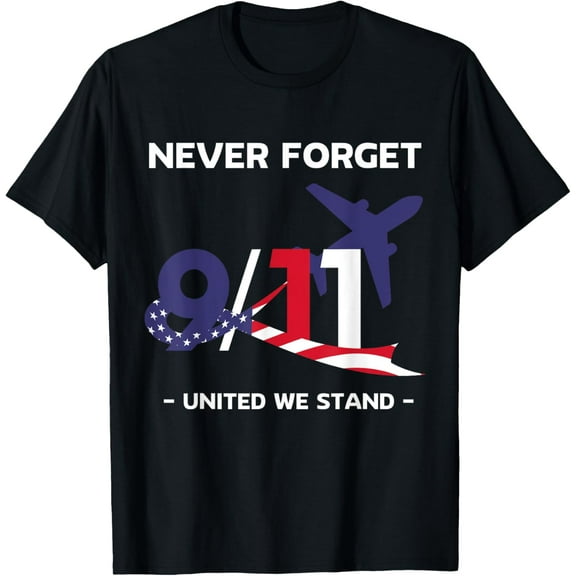 Never Forget September 11 2001 Memorial Day American Flag T-ShirtMen and women, Black T-shirt, size: Extra large