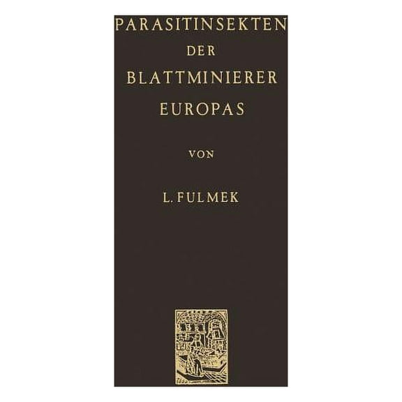 Parasitinsekten Der Blattminierer Europas, (Paperback)
