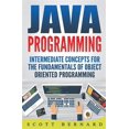 thumbnail image 1 of Pre-Owned Java Programming: Java Programming : Intermediate Concepts For The Fundamentals Of OO Programming (Series #2) (Paperback), 1 of 1