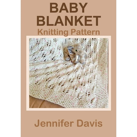 Baby Blanket: Knitting Pattern - eBook (Best Knitting Patterns For Babies)