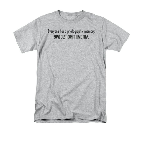 Everyone Has a Photographic Memory Funny Humorous Saying Adult T-Shirt