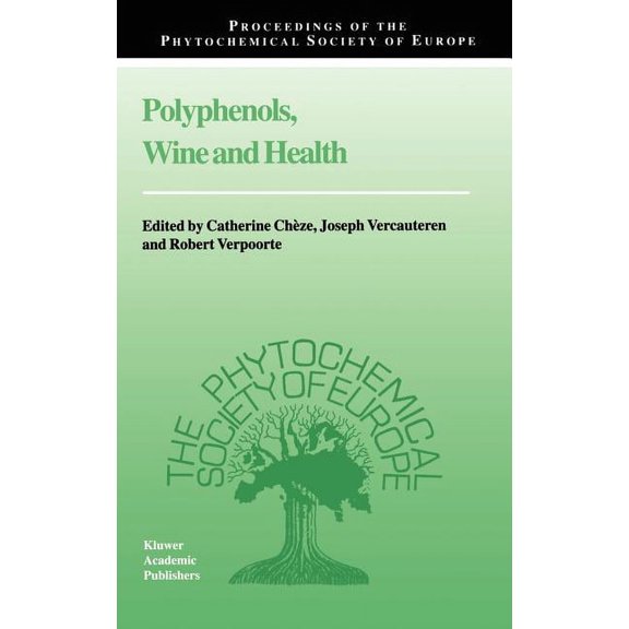 Proceedings of the Phytochemical Society Polyphenols, Wine and Health: Proceedings of the Phytochemical Society of Europe, Bordeaux, France, 14th-16th April, 199, Book 48, (Hardcover)