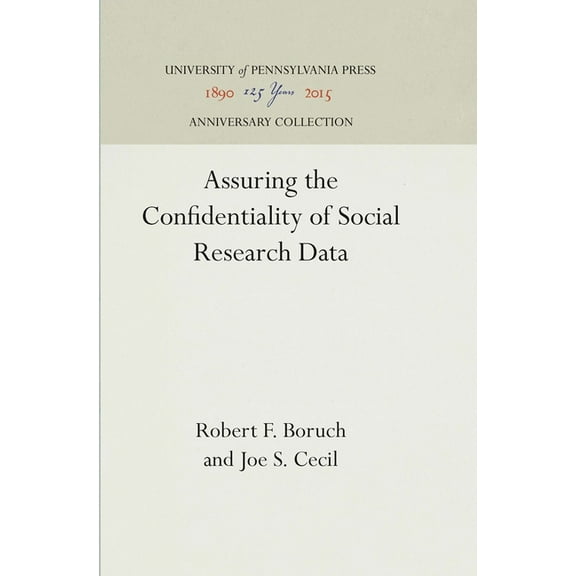 Anniversary Collection Assuring the Confidentiality of Social Research Data, (Hardcover)