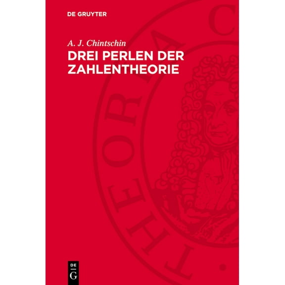 Drei Perlen Der Zahlentheorie, (Hardcover)