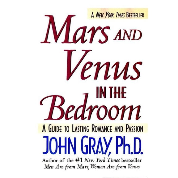 Mars and Venus In the Bedroom by John Gray (Paperback) Psychology/ Human Sexuality English