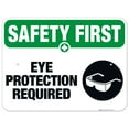 thumbnail image 1 of Eye Protection Required Sign, OSHA Safety First Sign, 18x24 Aluminum, 1 of 4