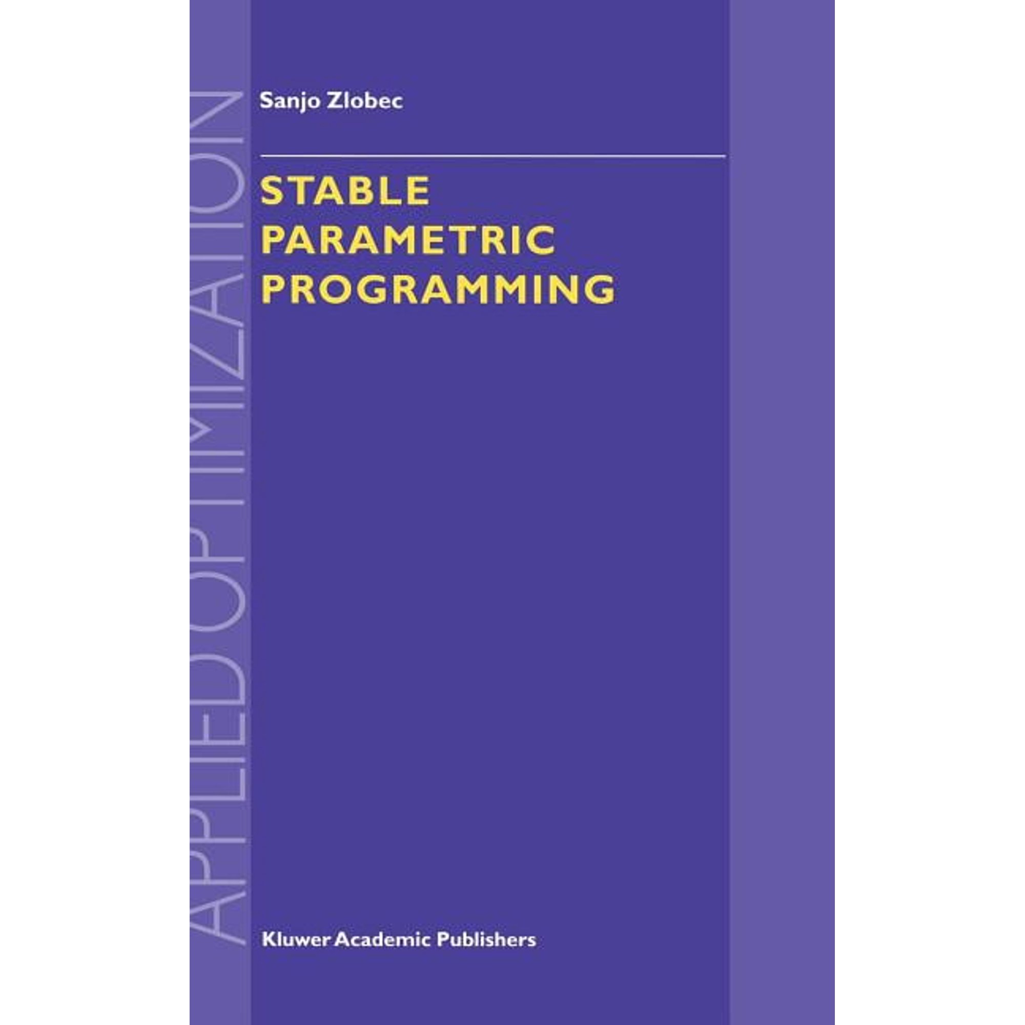 Applied Optimization Stable Parametric Programming Book 57 (Hardcover)