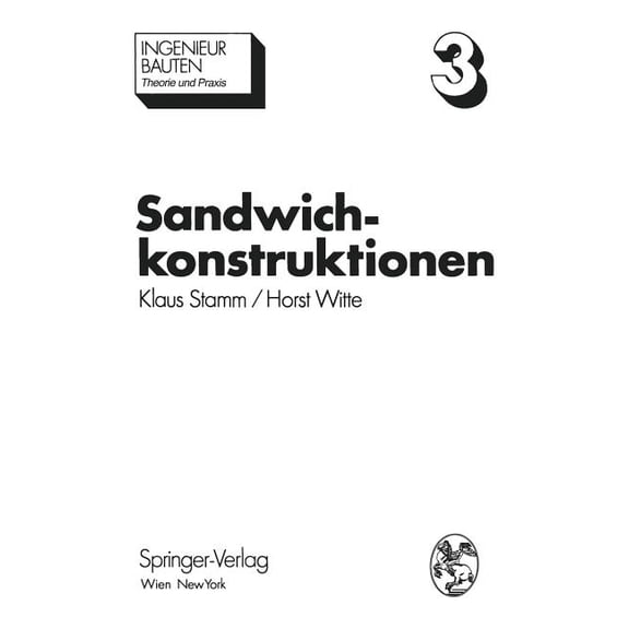 Ingenieurbauten Sandwichkonstruktionen: Berechnung, Fertigung, Ausführung, Book 3, (Paperback)