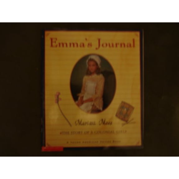 Pre-Owned Emma's journal: The story of a Colonial girl (Young American voices), 9780439203517, 0439203511, Paperback, 1st Scholatic Printing edition