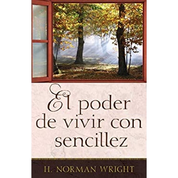 Pre-Owned El Poder de Vivir Con Sencillez (Paperback) 0825418763 9780825418761