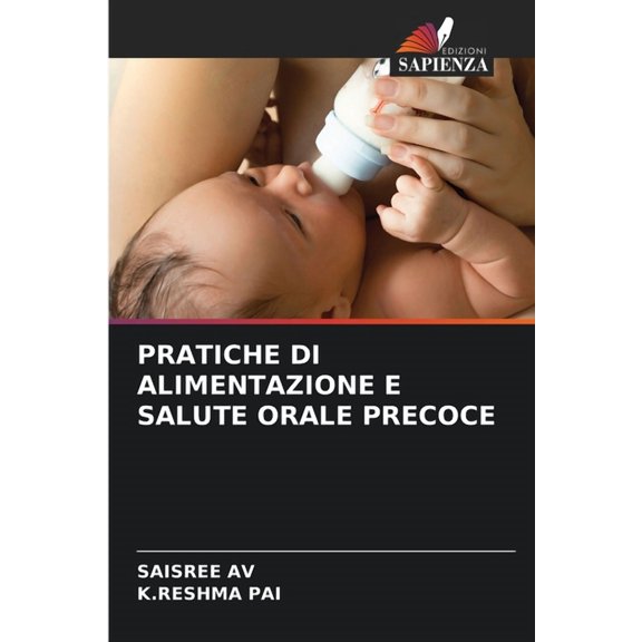 Pratiche Di Alimentazione E Salute Orale Precoce, (Paperback)