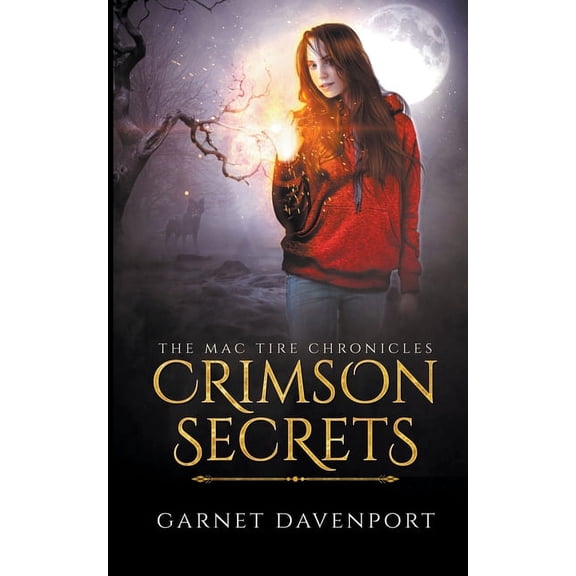 The Mac Tire Chronicles Crimson Secrets, Book 1, (Paperback)