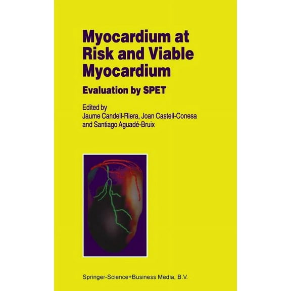 Developments in Cardiovascular Medicine Myocardium at Risk and Viable Myocardium: Evaluation by Spet, Book 234, (Hardcover)