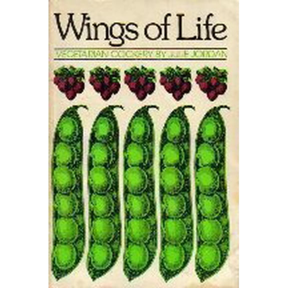 Pre-Owned Wings of Life: Vegetarian Cookery (Paperback) 0912278773 9780912278773